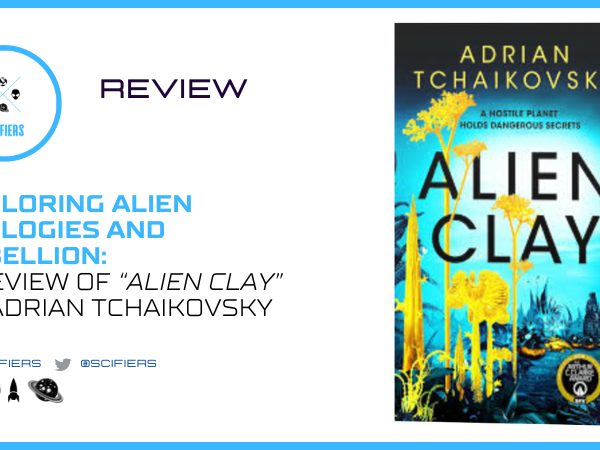 Exploring Alien Ecologies and Rebellion: A Review of Alien Clay by Adrian Tchaikovsky