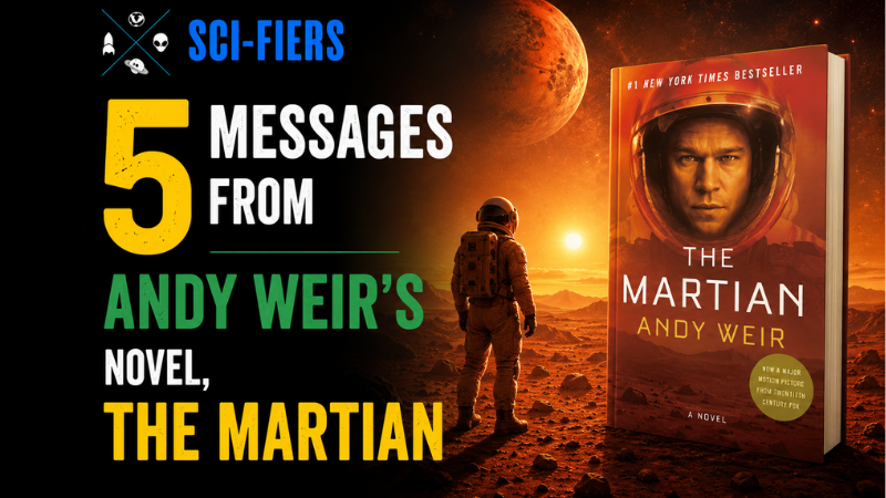 5 messages from Andy Weir’s novel, The Martian